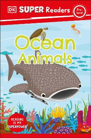 DK Super Readers Pre-Level Ocean Animals by DK 9780744072983