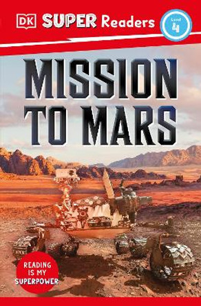 DK Super Readers Level 4 Mission to Mars by DK 9780744074147