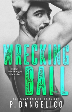 Wrecking Ball by P Dangelico 9780692834831