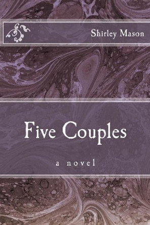 Five Couples by Shirley Mason 9780692900345