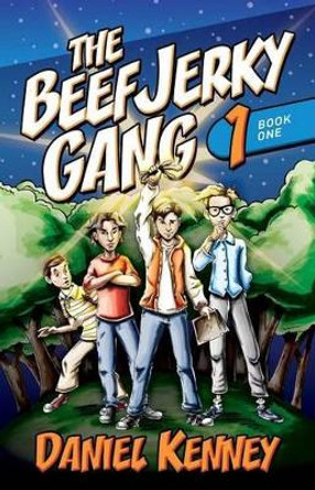 The Beef Jerky Gang by Daniel Kenney 9780692295045