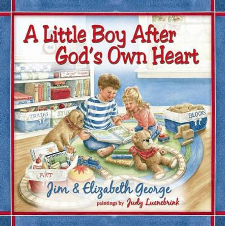 A Little Boy After God's Own Heart by Jim George 9780736917827