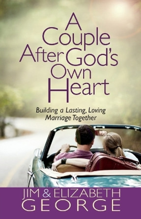 A Couple After God's Own Heart: Building a Lasting, Loving Marriage Together by Jim George 9780736951203