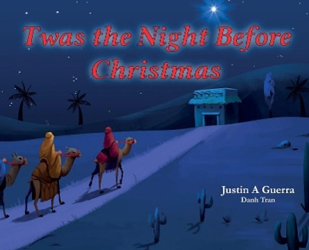 Twas the Night Before Christmas by Justin A Guerra 9780692987568