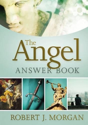 The Angel Answer Book by Robert Morgan 9780718032517