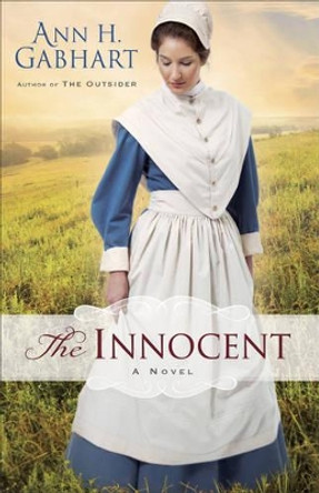 The Innocent: A Novel by Ann H. Gabhart 9780800723415