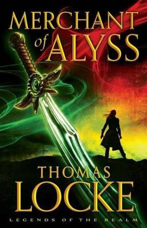 Merchant of Alyss by Thomas Locke 9780800723866