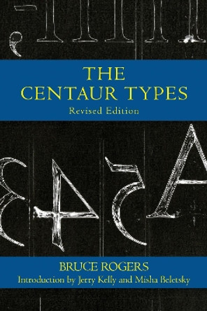 Centaur Types by Bruce Rogers 9781557538192