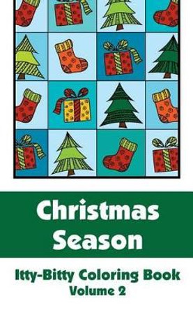 Christmas Season Itty-Bitty Coloring Book (Volume 2) by H R Wallace Publishing 9780692327777