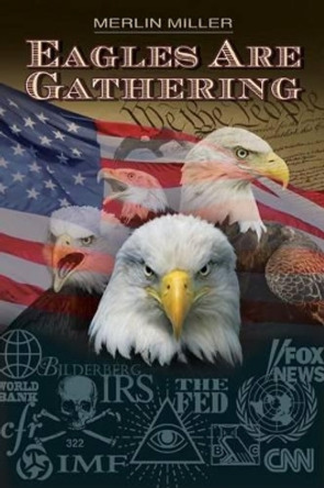 Eagles Are Gathering by Merlin Miller 9780988199781