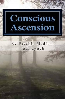 Conscious Ascension by Judi Lynch 9780692344422