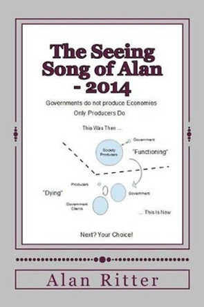 The Seeing Song of Alan - 2014 by Alan Blair Ritter 9780692347850