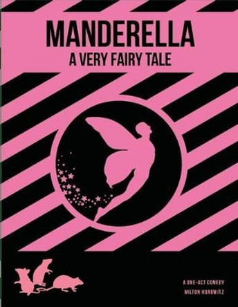 Manderella: A Very Fairy Tale by Deanna Dionne 9780692357590