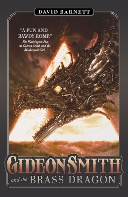 Gideon Smith and the Brass Dragon by David Barnett 9780765334251