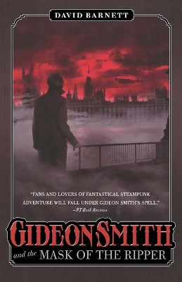 Gideon Smith and the Mask of the Ri by David Barnett 9780765334268