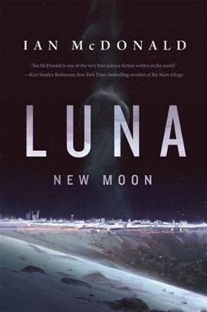 Luna: New Moon by Ian McDonald 9780765375520