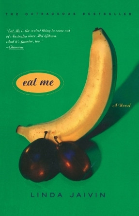 Eat Me by Linda Jaivin 9780767901598