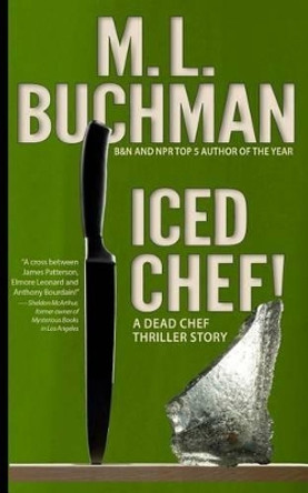 Iced Chef! by M L Buchman 9780692367483