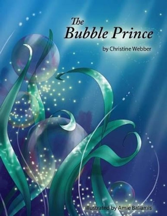 The Bubble Prince by Chris Cluff Webber 9780692387320