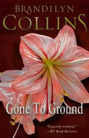 Gone To Ground by Brandilyn Collins 9780692396711