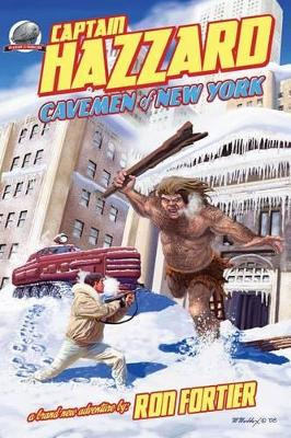 Captain Hazzard: Cavemen of New York by Rob Davis 9780692413142