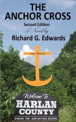 The Anchor Cross Second Edition by Richard G Edwards 9780692415719