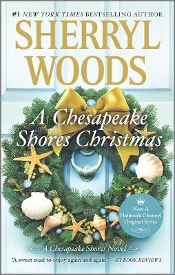 A Chesapeake Shores Christmas by Sherryl Woods 9780778331353