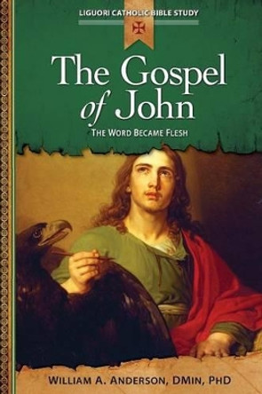 The Gospel of John: The Word Became Flesh by William Anderson 9780764821233