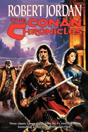 The Conan Chronicles by Robert Jordan 9780765302885