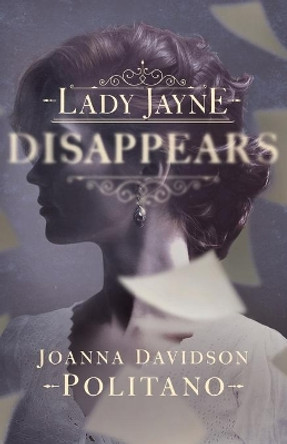 Lady Jayne Disappears by Joanna Davidson Politano 9780800728755