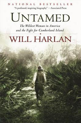 Untamed: The Wildest Woman in America and the Fight for Cumberland Island by Will Harlan 9780802123855