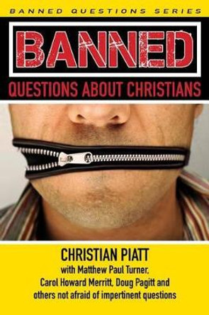 Banned Questions about Christians by Christian Piatt 9780827202870