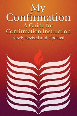 My Confirmation: A Guide for Confirmation Instruction by Pilgrim Press 9780829809916