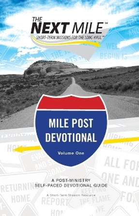 The Next Mile - Mile Post Devotional: A Post-Ministry Self-Paced Devotional Guide by Brian J. Heerwagen 9780830857180