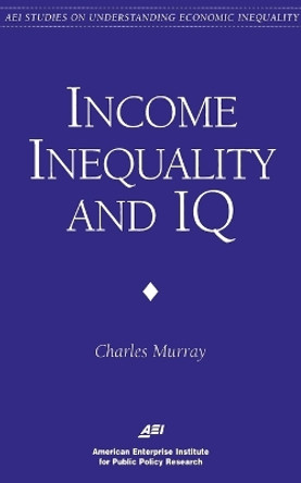 Inequality and IQ by Charles Murray 9780844770949