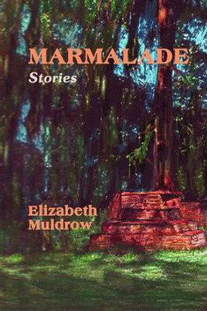 Marmalade by Elizabeth Smith Muldrow 9780865344341