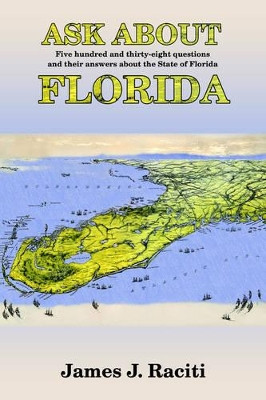 Ask about Florida by James J Raciti 9780865344563