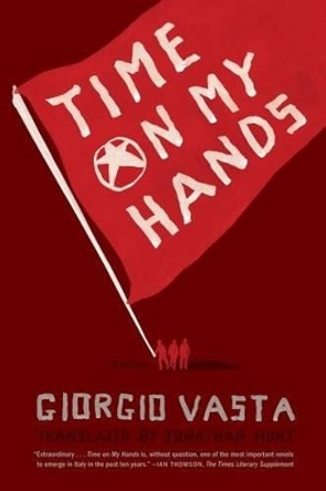 Time on My Hands by Giorgio Vasta 9780865479371