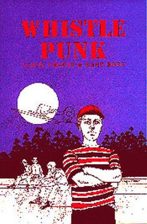 Whistle Punk by C. Ross 9780875651231