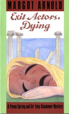 Exit Actors, Dying by Margot Arnold 9780881501155