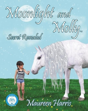 Moonlight And Molly: Secret Revealed by Maureen Harris 9780982920671