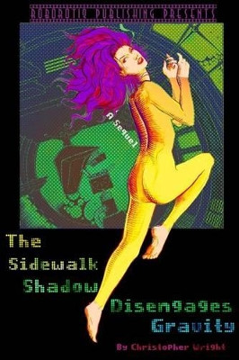 The Sidewalk Shadow Disengages Gravity by Evan Shelley 9780982793022