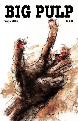 Big Pulp: Lot's Crawlers by Joel Kela 9780983644958