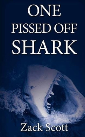 One Pissed Off Shark by Zack Scott 9780983750925