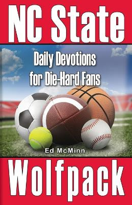 Daily Devotions for Die-Hard Fans North Carolina State Wolfpack by Ed McMinn 9780984084746