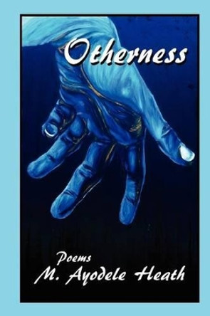 Otherness by M Ayodele Heath 9780984100545