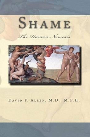 Shame: The Human Nemesis by Curt Ashburn 9780984166916