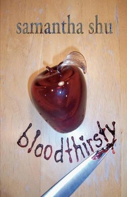 Bloodthirsty by Samantha Shu 9780984259694