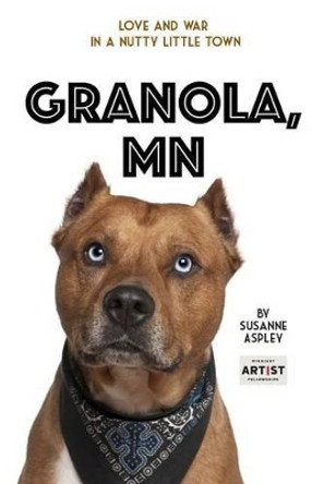 Granola, Mn by Susanne Aspley 9780985485733