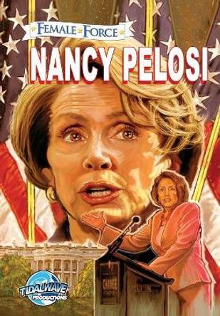 Female Force: Nancy Pelosi by Dan Rafter 9780985591175